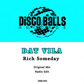 Download track Rich Someday (Radio Edit) Dat Vila