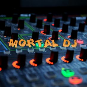 Download track Mortal Dj Dino Rino