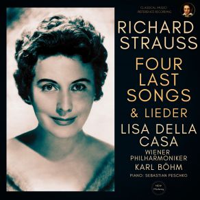 Download track Lieder- Seitdem Dein Aug In Meines Schaute, Op. 17, No. 1 (Remastered 2022) Richard Strauss, Karl Böhm, Lisa Della Casa, Wiener Philarmoniker