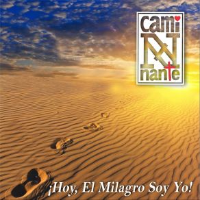 Download track Hoy, El Milagro Soy Yo CaminanteFrank Velasquez Bolivar