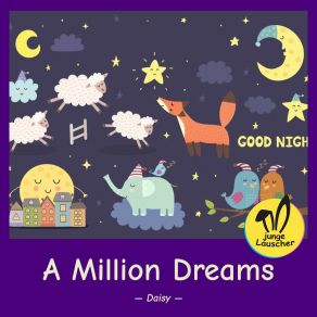 Download track A Million Dreams Junge Lauscher