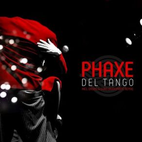 Download track Del Tango Phaxe