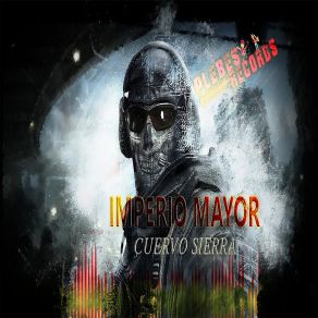 Download track Cuervo Sierra Mayor Imperio