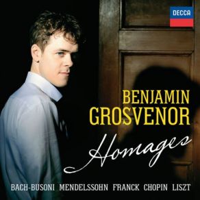 Download track J. S. Bach: Partita For Violin Solo No. 2 In D Minor, BWV 1004 - Transcribed For Piano By Ferruccio Busoni - Chaconne In D Minor Benjamin Grosvenor