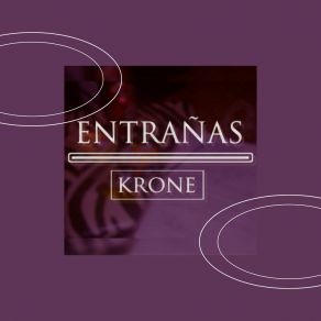 Download track Entrañas Krone