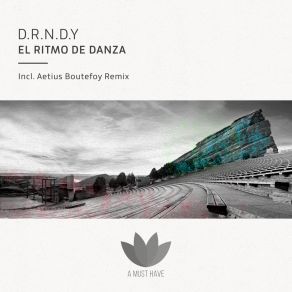 Download track El Ritmo De Danza (Aetius Boutefoy 'Renascence' Remix) D. R. N. D. YAetius Boutefoy