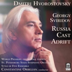 Download track Russia Cast Adrift (Arr. E. Stetsyuk For Voice, Ensemble & Orchestra): No. 11, Oh, I Believe, I Believe In Happiness! -O My Homeland, O Joyful And Eternal Hour! The Ensemble, Dmitri Hvorostovsky, St. Petersburg State Symphony Orchestra, Constantine Orbelian, Style Of Five