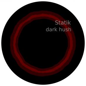 Download track Dark Hush Statik