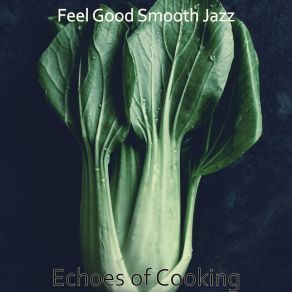 Download track Inspiring Cooking Feel Good