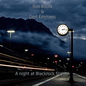 Download track The Nighttrain Didn't Stop Ron Boots, Gert Emmens