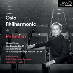 Download track Don Quixote, Op. 35, TrV 184- Variation IV. Das Abenteuer Mit Der Prozession Von Büßern Oslo Philharmonic Orchestra, Vasily Petrenko, Louisa Tuck