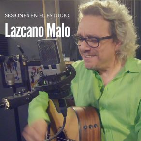 Download track Mala Hierba Lazcano Malo