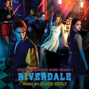 Download track Riverdale Blake Neely