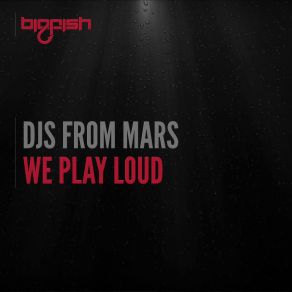 Download track We Play Loud (Acapella) DJs From MarsAcapella