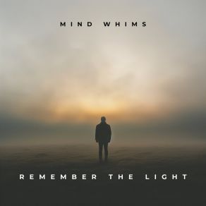 Download track Until Dawn Light Mind Whims