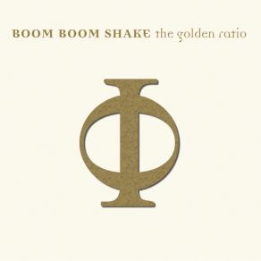 Download track The Golden Ratio Boom Boom Shake