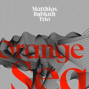 Download track Orange Sea Matthias Bublath