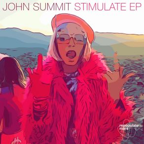 Download track Stimulate John Summit