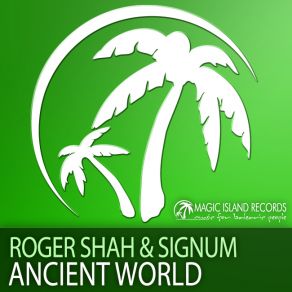 Download track Ancient World (Signum Club Mix) Roger Shah & Signum