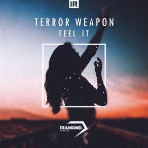 Download track Feel It Terror Weapon