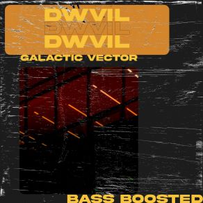 Download track Galactic Vector (Extended Mix) DWVIL