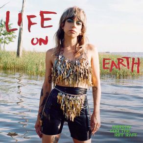 Download track Life On Earth Hurray For The Riff Raff