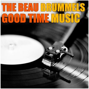 Download track In Good Time The Beau Brummels