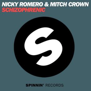 Download track Schizophrenic (Original Mix) Mitch Crown, Nicky Romero