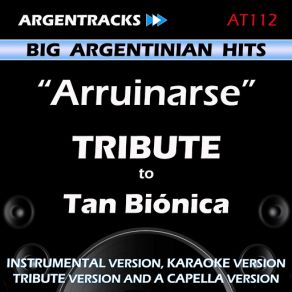 Download track Arruinarse (In The Style Of Tan Bionica) [Karaoke Version] Argentracks