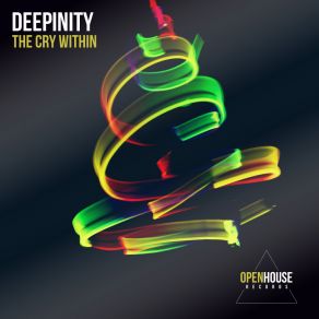 Download track The Cry Within (Extended Mix) Deepinity