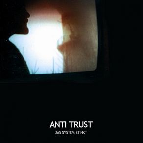 Download track Vergessene Seele Anti Trust