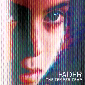 Download track Fader (Rockdaworld Superdub Radio Edit Mix)  The Temper Trap