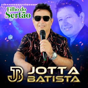 Download track Filho Do Sertão Jotta Batista