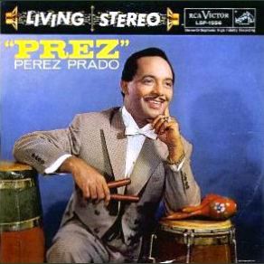 Download track Lullaby Of Birdland Pérez Prado, Perez Prado And His Orchestra