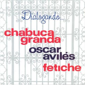 Download track Mi Ofrenda Chabuca Granda, Oscar Avilés, Fetiche