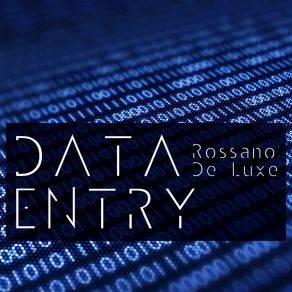 Download track Data Entry Rossano De Luxe