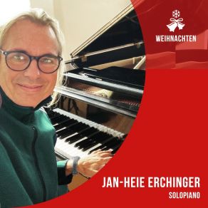 Download track Alle Jahre Wieder (Solopiano) Jan - Heie Erchinger