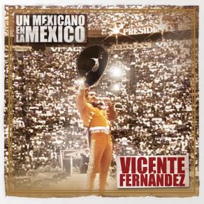 Download track México Lindo Y Querido ((En Vivo)) Vicente Fernández