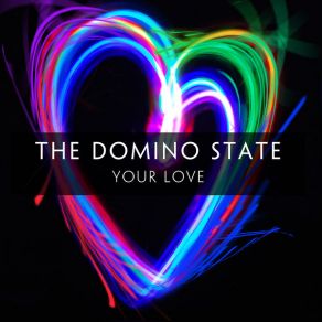 Download track Your Love (Roman Remains Remix) The Domino State