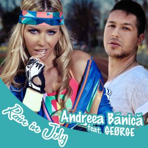 Download track Rain In July Andreea Banica, George