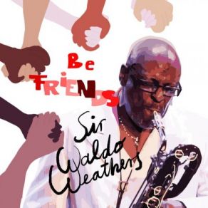 Download track Our Day Will Come Sir Waldo Weathers