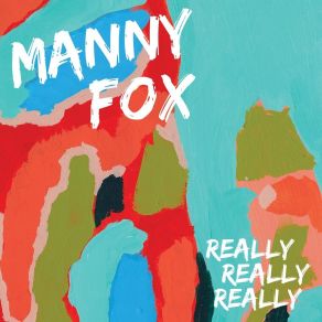 Download track Really Really Really Manny Fox