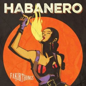 Download track Habanero Fakir Thongs