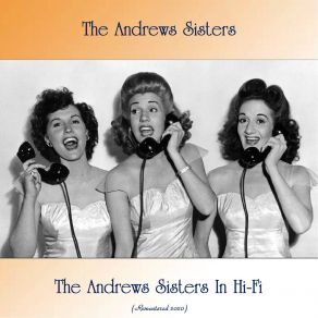 Download track Don't Sit Under The Apple Tree (Remastered 2020) Andrews Sisters, The