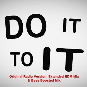 Download track Do It To It (Bass Boosted) EDM BlasterBass Boosted