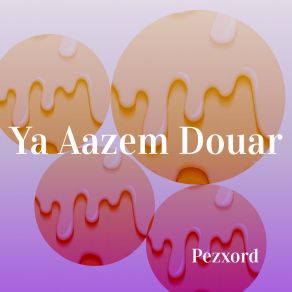 Download track Ya Aazem Douar (Speed Up Remix) Pezxord