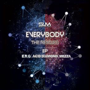 Download track Everybody (Acid Diamond Remix) MezzaAcid Diamond