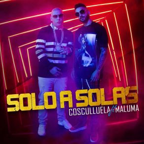 Download track Solo A Solas CosculluelaMaluma