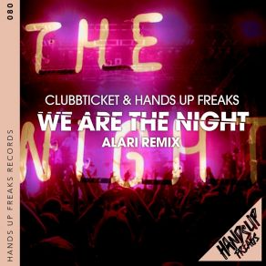 Download track We Are The Night (Alari Remix) Hands Up Freaks