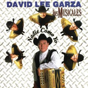 Download track Nadie Como Yo David Lee Garza, Los Musicales